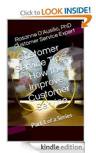 Customer Service Tips: How to Improve Customer Service, Part 1 of a Series