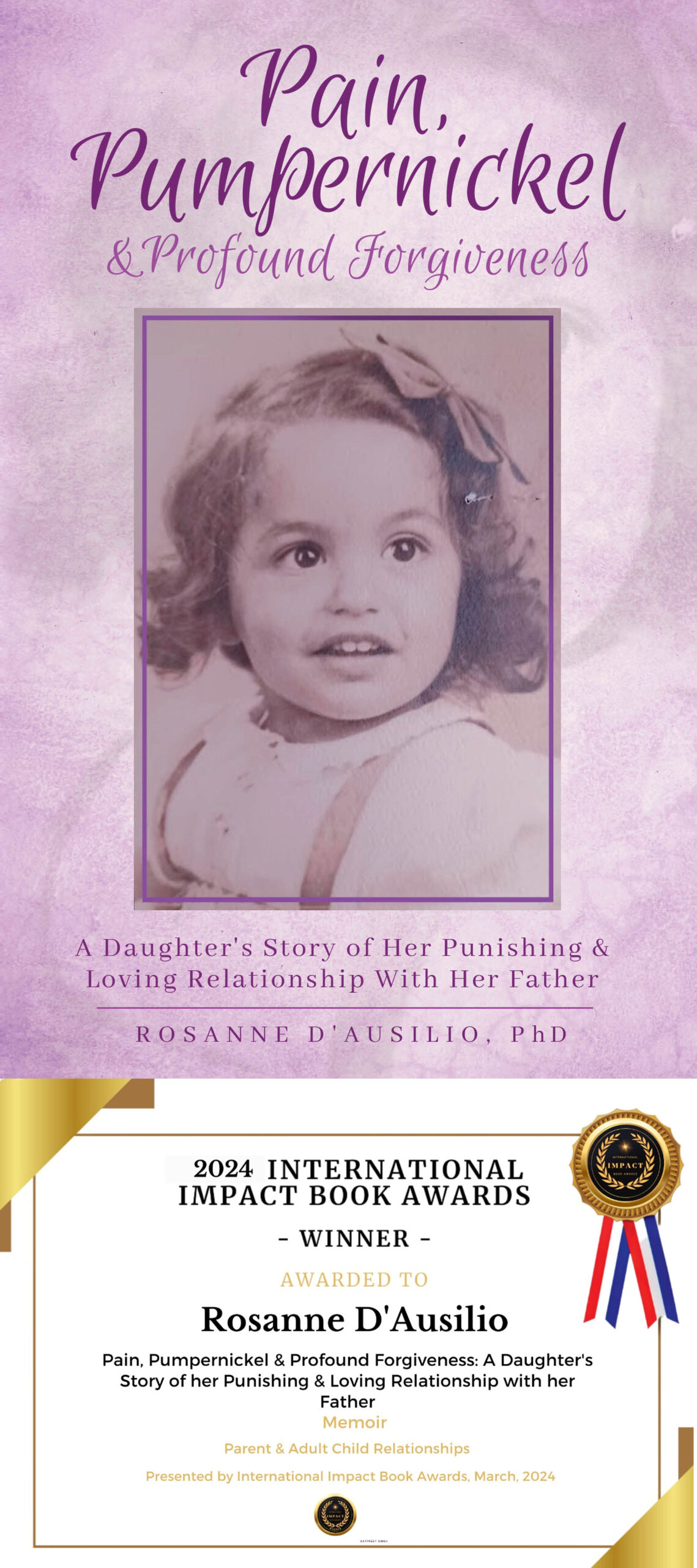 Pain, Pumpernickel & Profound Forgiveness: A Daughter’s Story of her Punishing & Loving Relationship with her Father